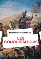 Les Conquistadors Fernando Cervantes  Perrin